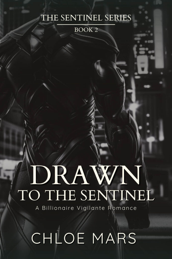 “Drawn to The Sentinel” by Chloe Mars – Book 2 in The Sentinel Series. Cover shows a futuristic armored figure in a dark cityscape. Click to read the blurb and purchase.